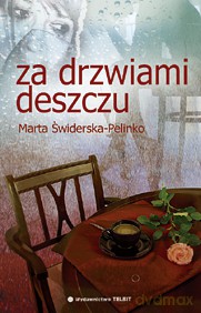 Za drzwiami deszczu - Marta Świderska-Pelinko [KSIĄŻKA]