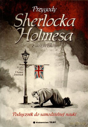 Przygody Sherlocka Holmesa... z angielskim! - Arthur Conan Doyle, Marta Fihel, Dariusz Jemielniak  [KSIĄŻKA]