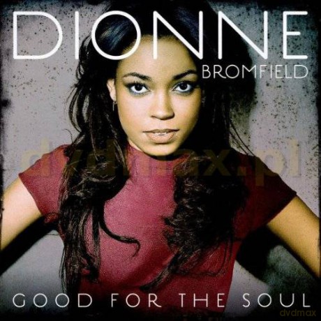 Dionne Bromfield: Good For The Soul [CD]