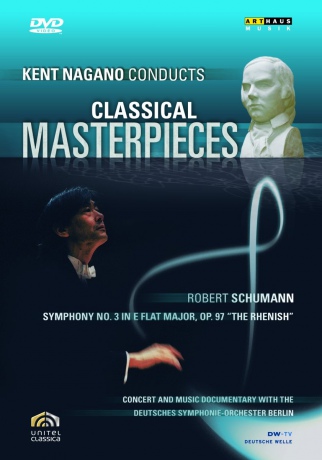 Kent Nagano Conducts Classical Masterpieces - Vol. 3 Schumann [DVD]