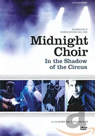 Midnight Choir - In The Shadow Of The Circus [DVD]