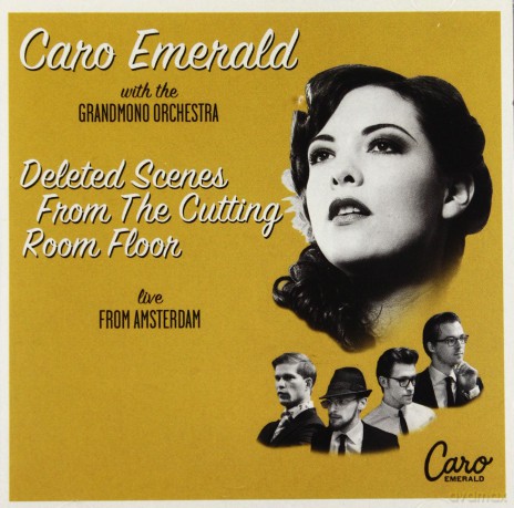 Caro Emerald: Live From Amsterdam - Deleted Scenes From The Cuttin Room Floor [CD]+[DVD]
