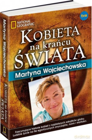 Kobieta na krańcu świata - Martyna Wojciechowska [KSIĄŻKA]