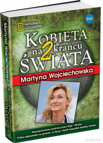 Kobieta na krańcu świata 2 (miękka) - Martyna Wojciechowska [KSIĄŻKA]