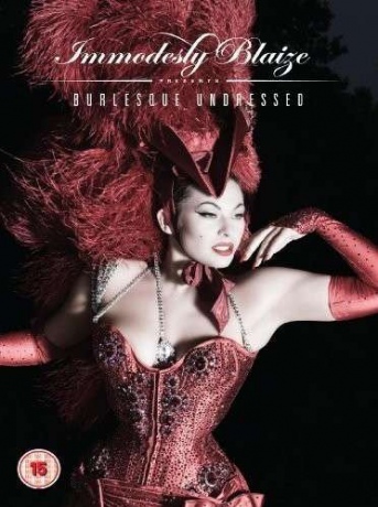 Immodesty Blaize Presents: Burlesque Undressed [DVD]