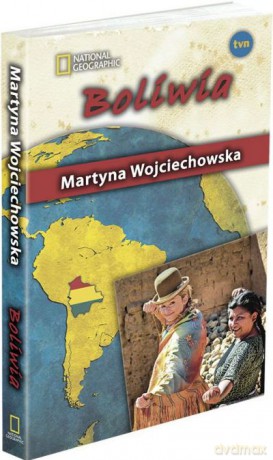 Kobieta na krańcu świata: Boliwia - Martyna Wojciechowska [KSIĄŻKA]