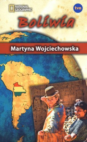 Kobieta na krańcu świata: Boliwia - Martyna Wojciechowska [KSIĄŻKA]