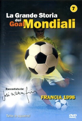La Grande Storia Dei Goal Mondiali #07 [DVD]