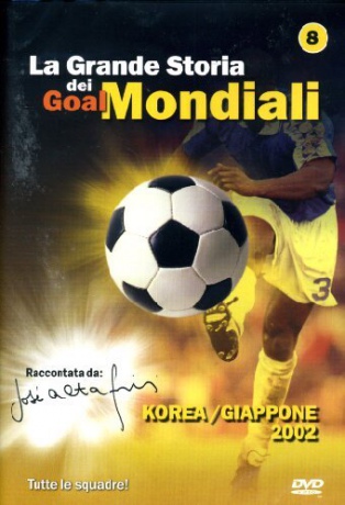 La Grande Storia Dei Goal Mondiali #08 [DVD]