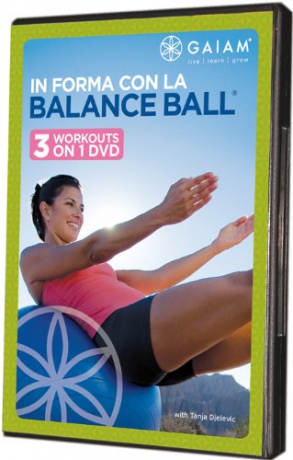 In forma con la balance ball - GAIAM [DVD]