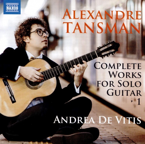 Andrea De Vitis: Alexandre Tansman: Complete Works For Solo Guitar. Vol. 1 [CD]