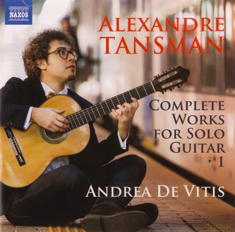 Andrea De Vitis: Alexandre Tansman: Complete Works For Solo Guitar. Vol. 1 [CD]
