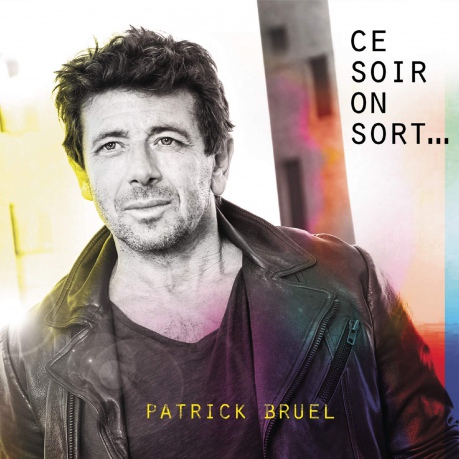 Patrick Bruel: Ce Soir On Sort [2CD]