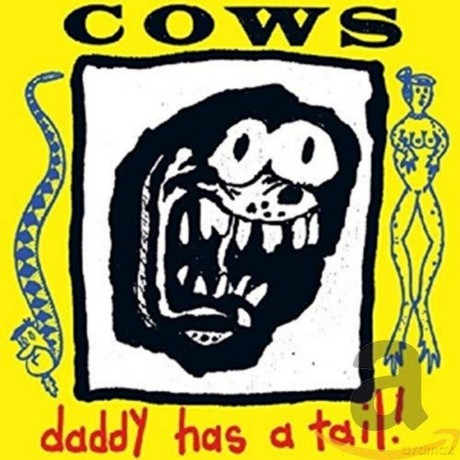 Cows: Daddy Has A Tail [CD]