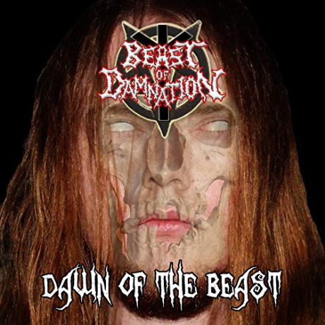 Beast Of Damnation: Dawn Of The Beast [CD]