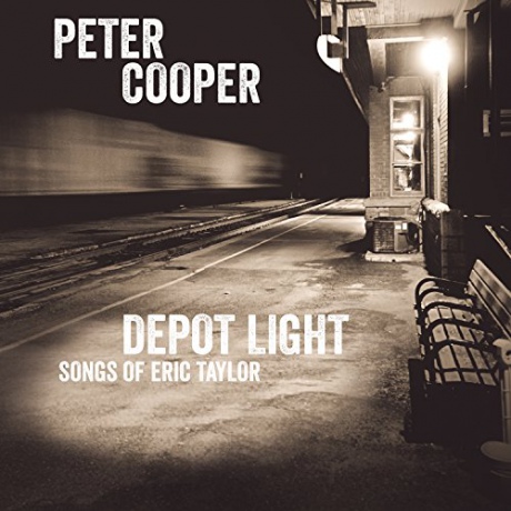 Peter Cooper: Depot Light: Songs Of Eric Taylor [CD]