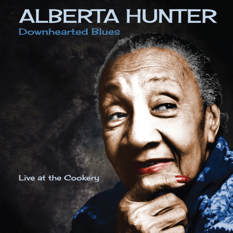 Alberta Hunter: Downhearted Blues [CD]