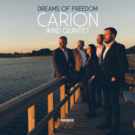 Carion Wind Quintet: Dreams Of Freedom [CD]