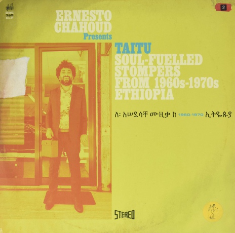 Ernesto Chahoud Presents Taitu - Soul-Fuelled Stompers From 1960s - 1970s Ethiopia [3xWinyl]