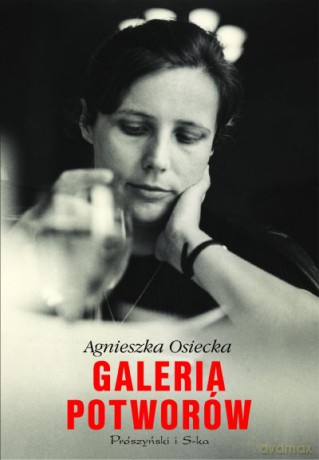Galeria potworów - Agnieszka Osiecka [KSIĄŻKA]