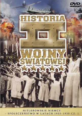 Historia II Wojny Światowej 40: Hitlerowskie Niemcy społeczeństwo w latach 1933-1939 cz. 1 [DVD]