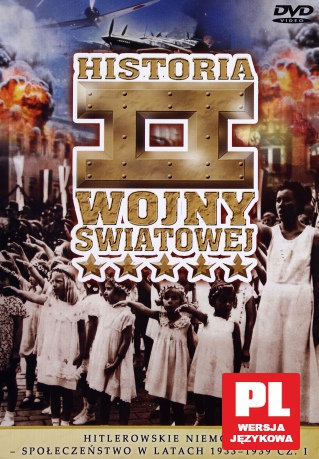 Historia II Wojny Światowej 40: Hitlerowskie Niemcy społeczeństwo w latach 1933-1939 cz. 1 [DVD]