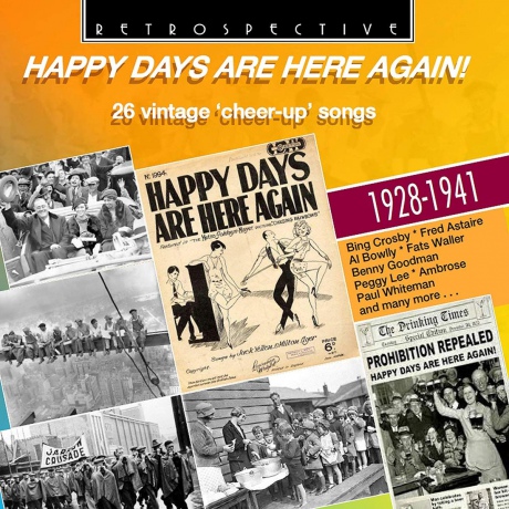 Happy Days Are Here Again! - 26 Vintage Cheer-Up Songs 1928-1941 [CD]