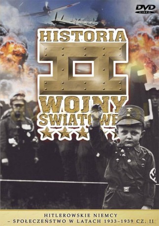 Historia II Wojny Światowej 41: Hitlerowskie Niemcy - Społeczeństwo w latach 1933-1939 cz. 2 [DVD]
