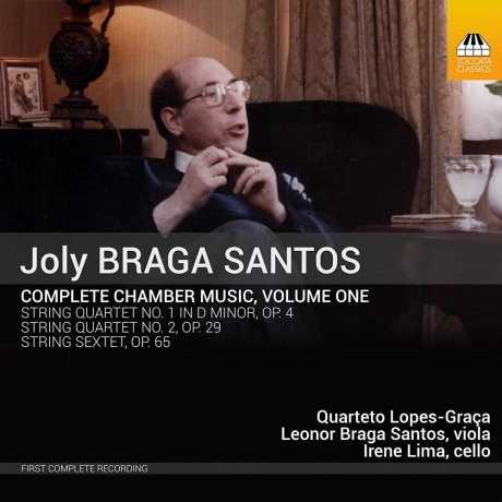 Quarteto Lopes-Graca: Joly Braga Santos: Complete Chamber Music. Volume One [CD]