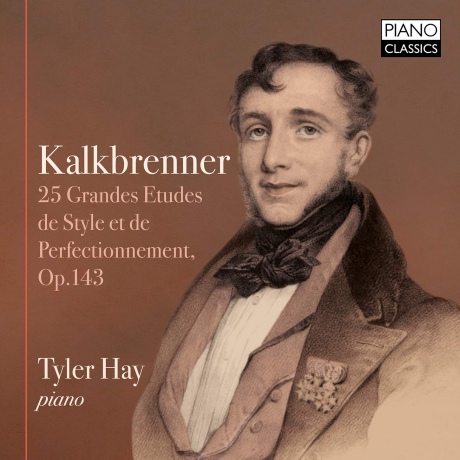 Tyler Hay: Kalkbrenner: 25 Grandes Etudes De Style Et De Perfectionnement. Op 143 [CD]