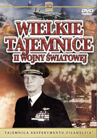 Wielkie Tajemnice II Wojny Światowej 13: Tajemnica eksperymentu FILADELFIA [DVD]