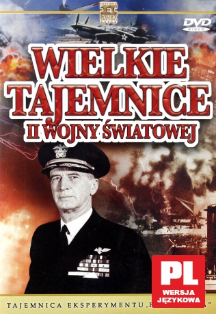 Wielkie Tajemnice II Wojny Światowej 13: Tajemnica eksperymentu FILADELFIA [DVD]