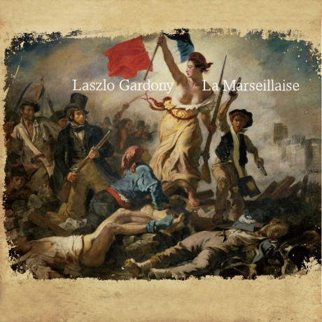 Laszlo Gardony: La Marseillaise [CD]