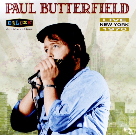 Paul Butterfield: Live In New York 1970 [2xWinyl]