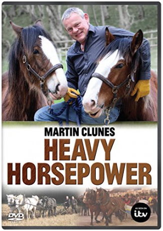 Martin Clunes Heavy Horse Power [DVD]