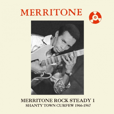 Merritone Rock Steady 1: Shanty Town Curfew 1966-1967 [CD]
