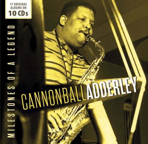 Cannonball Adderley: Milestones Of A Legend [10CD]