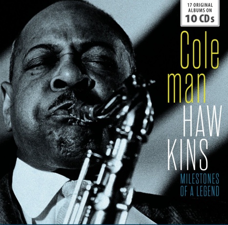 Coleman Hawkins: Milestones Of A Legend [10CD]