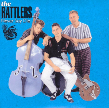 Rattlers: Never Say Die [CD]