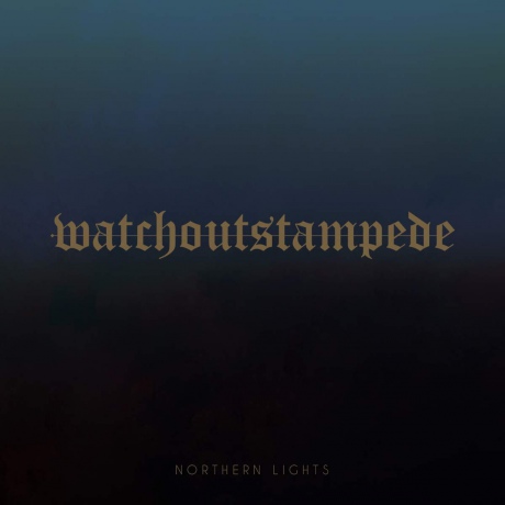 Watch Out Stampede: Northern Lights [CD]
