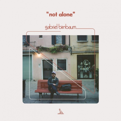 Gabriel Birnbaum: Not Alone [CD]