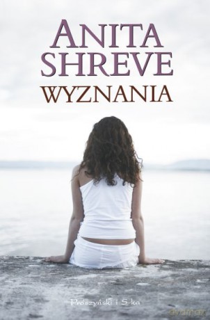 Wyznania - Anita Shreve [KSIĄŻKA]
