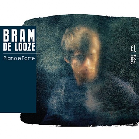 Bram De Looze: Piano E Forte [CD]