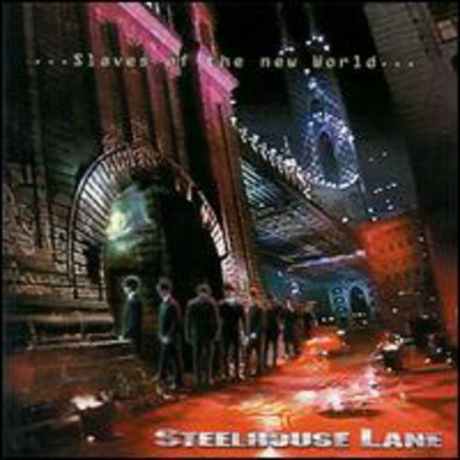 Steelhouse Lane: Slaves Of The New World [CD]