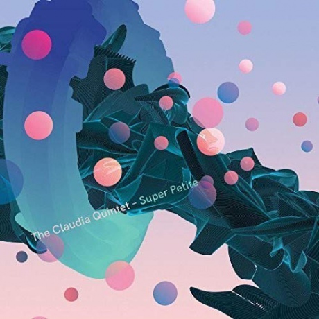 Claudia Quintet: Super Petite [CD]