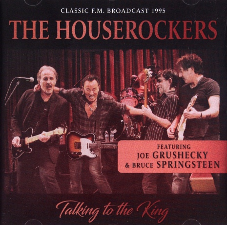 Houserockers: Talking To The King (Feat. Bruce Springsteen And Joe Grushecky) [CD]