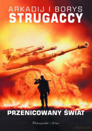 Przenicowany świat - Arkadij i Borys Strugaccy [KSIĄŻKA]