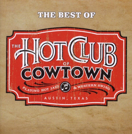 Hot Club Of Cowtown: The Best Of [CD]