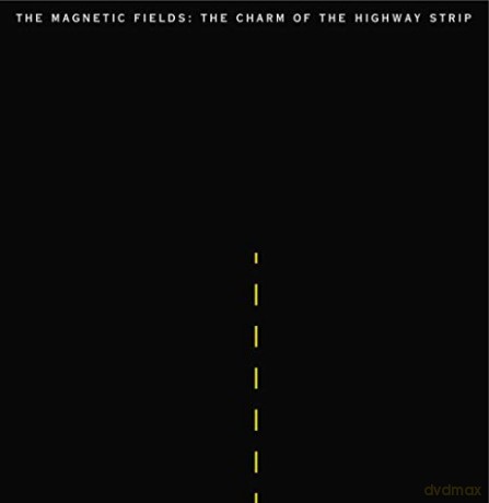 Magnetic Fields: The Charm Of The Highway Strip [CD]