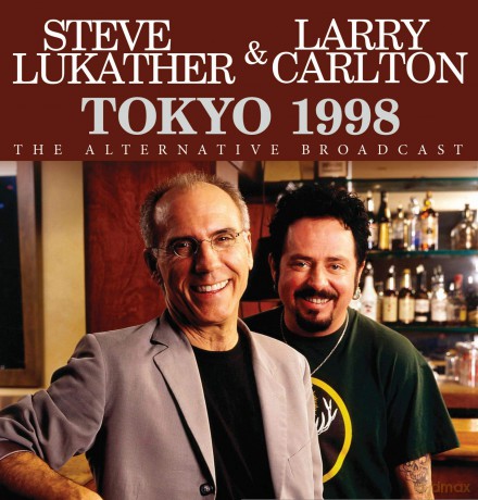 Steve Lukather And Larry Carlton: Tokyo 1998 [CD]